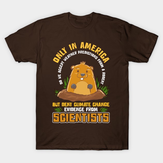 Groundhog Day Climate Change T-Shirt by E
